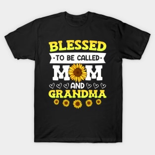 Blessed To Be Called Mom And Grandma Sunflowers Mothers T-Shirt